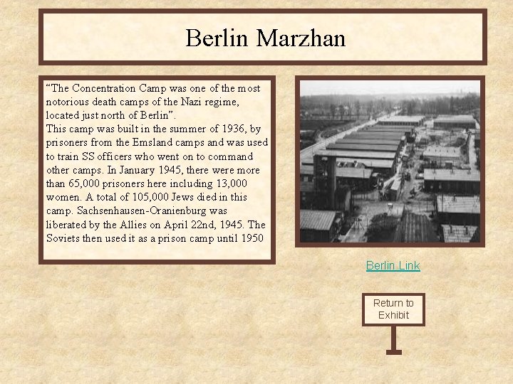  Berlin Marzhan “The Concentration Camp was one of the most notorious death camps