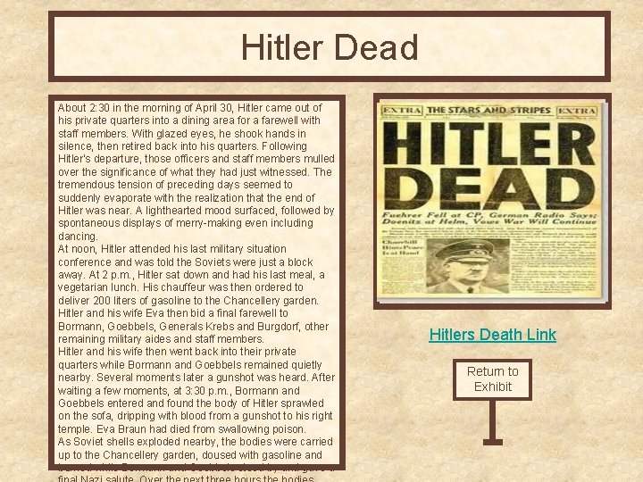 Hitler Dead About 2: 30 in the morning of April 30, Hitler came out