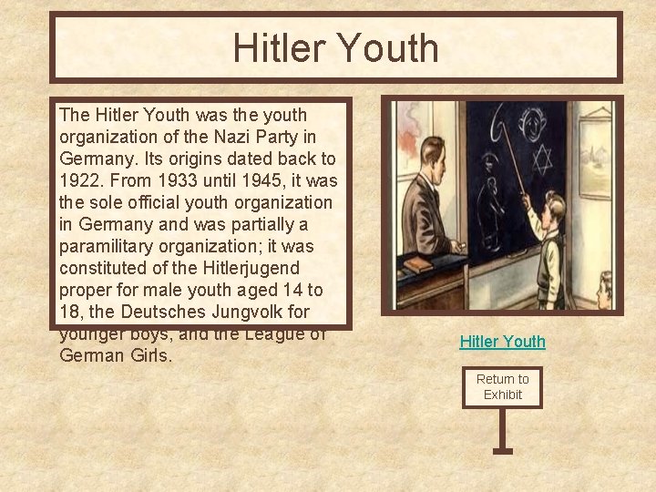 Hitler Youth The Hitler Youth was the youth organization of the Nazi Party in