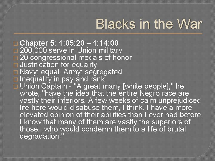 Blacks in the War � Chapter 5: 1: 05: 20 – 1: 14: 00
