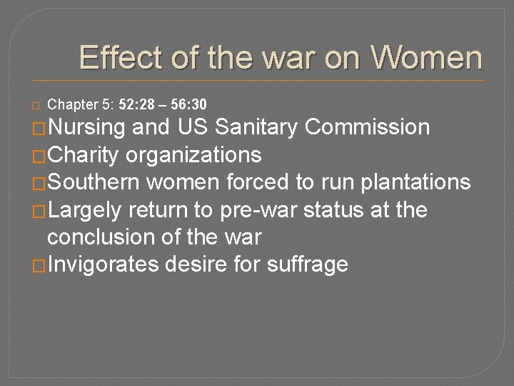 Effect of the war on Women � Chapter 5: 52: 28 – 56: 30