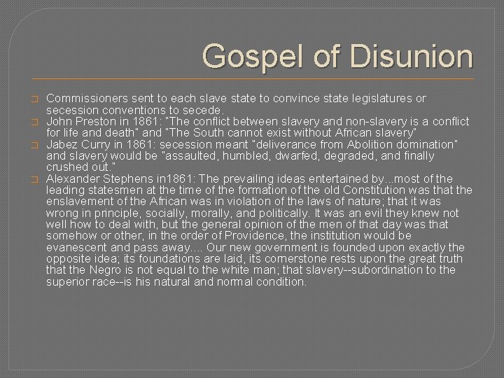 Gospel of Disunion � � Commissioners sent to each slave state to convince state