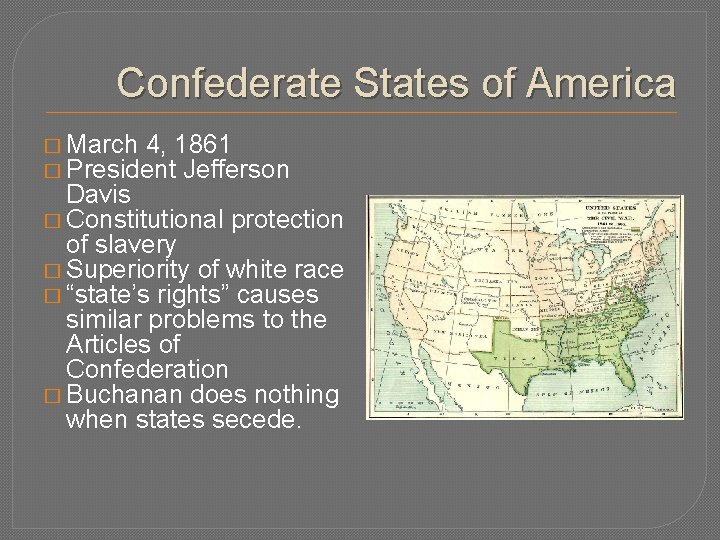 Confederate States of America � March 4, 1861 � President Jefferson Davis � Constitutional