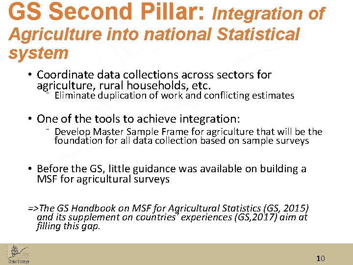 GS Second Pillar: Integration of Agriculture into national Statistical system • Coordinate data collections