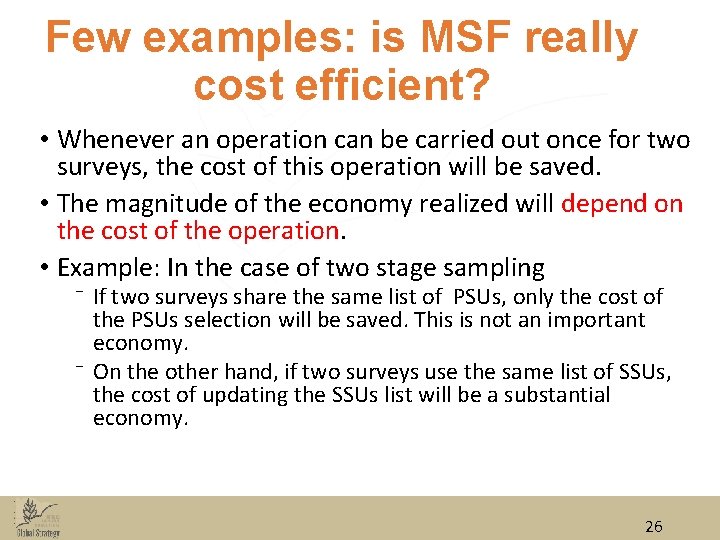 Few examples: is MSF really cost efficient? • Whenever an operation can be carried