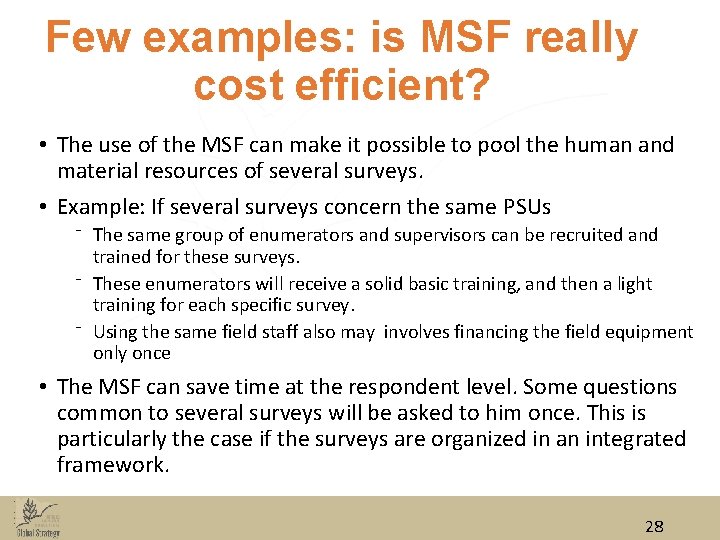 Few examples: is MSF really cost efficient? • The use of the MSF can