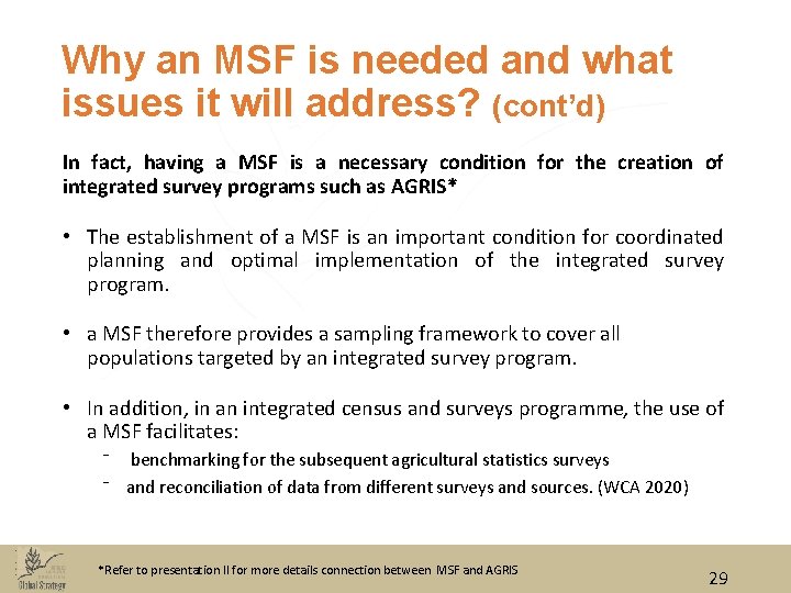 Why an MSF is needed and what issues it will address? (cont’d) In fact,