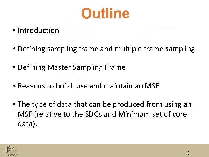 Outline • Introduction • Defining sampling frame and multiple frame sampling • Defining Master