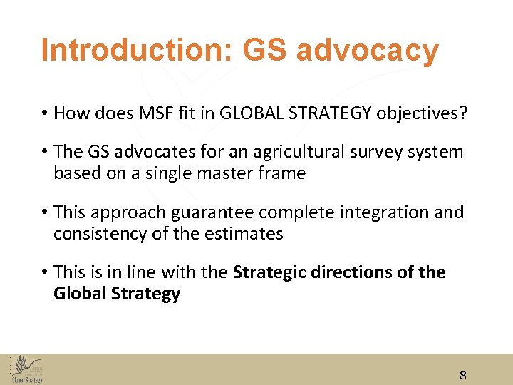 Introduction: GS advocacy • How does MSF fit in GLOBAL STRATEGY objectives? • The