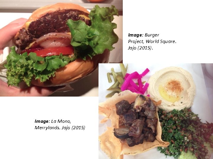 Image: Burger Project, World Square. Jajo (2015). Image: La Mono, Merrylands. Jajo (2015) 