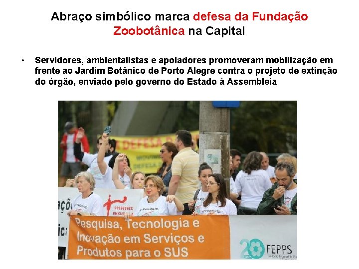 Abraço simbólico marca defesa da Fundação Zoobotânica na Capital • Servidores, ambientalistas e apoiadores