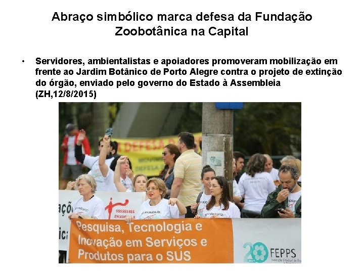 Abraço simbólico marca defesa da Fundação Zoobotânica na Capital • Servidores, ambientalistas e apoiadores