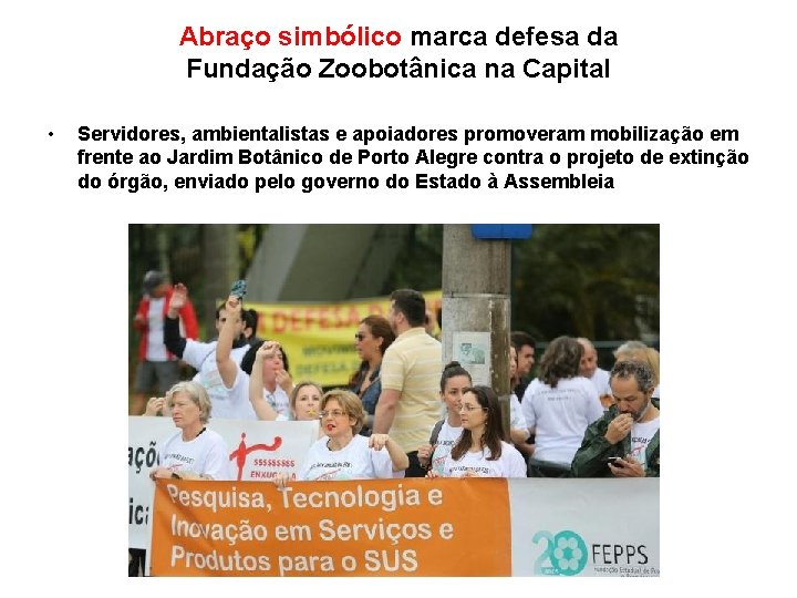 Abraço simbólico marca defesa da Fundação Zoobotânica na Capital • Servidores, ambientalistas e apoiadores