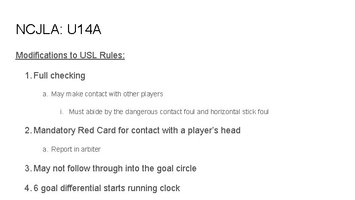 NCJLA: U 14 A Modifications to USL Rules: 1. Full checking a. May make