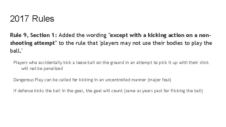 2017 Rules Rule 9, Section 1: Added the wording "except with a kicking action