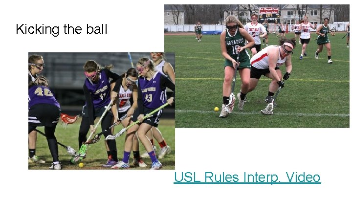 Kicking the ball USL Rules Interp. Video 