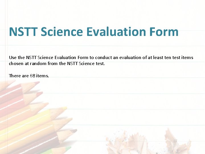 NSTT Science Evaluation Form Use the NSTT Science Evaluation Form to conduct an evaluation NSTT Science Evaluation Form Use the NSTT Science Evaluation Form to conduct an evaluation
