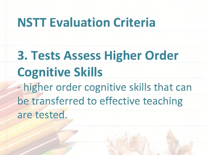 NSTT Evaluation Criteria 3. Tests Assess Higher Order Cognitive Skills - higher order cognitive NSTT Evaluation Criteria 3. Tests Assess Higher Order Cognitive Skills - higher order cognitive