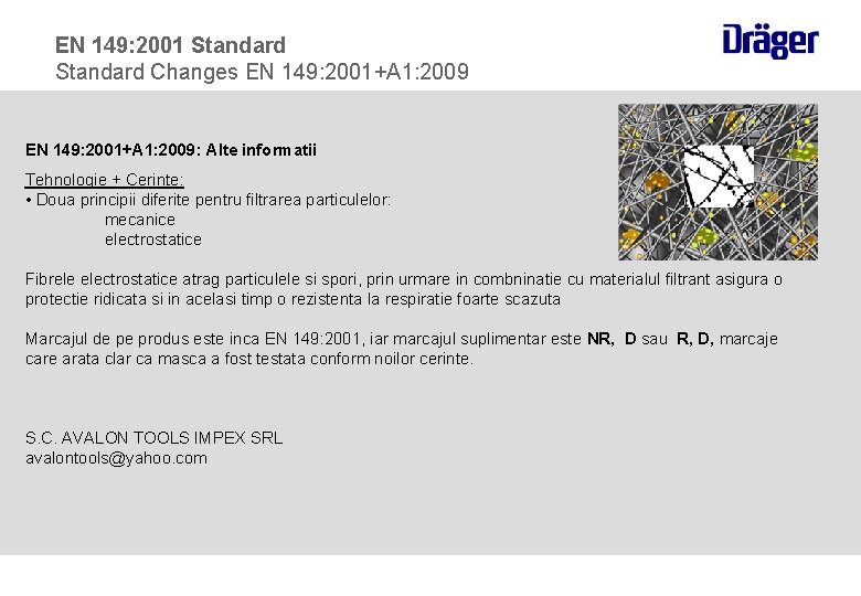 EN 149: 2001 Standard Changes EN 149: 2001+A 1: 2009: Alte informatii Tehnologie +
