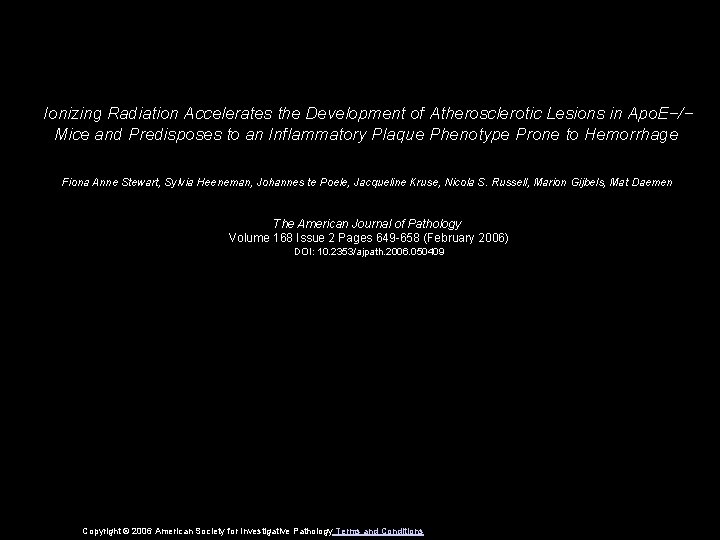 Ionizing Radiation Accelerates the Development of Atherosclerotic Lesions in Apo. E−/− Mice and Predisposes