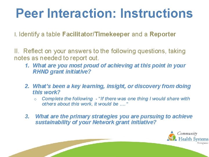 Peer Interaction: Instructions I. Identify a table Facilitator/Timekeeper and a Reporter II. Reflect on