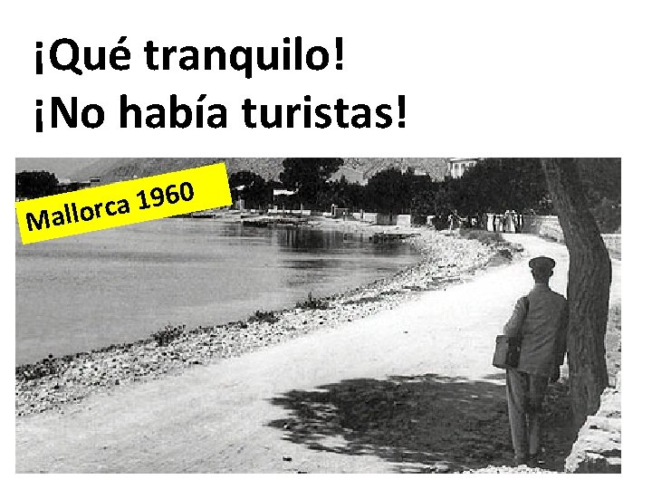 ¡Qué tranquilo! ¡No había turistas! Ma 0 6 9 1 llorca ¡Qué tranquilo! ¡No había turistas! Ma 0 6 9 1 llorca