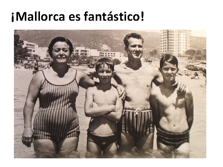¡Mallorca es fantástico! ¡Mallorca es fantástico!