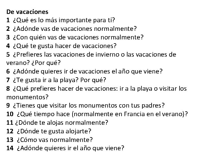 De vacaciones 1 ¿Qué es lo más importante para tí? 2 ¿Adónde vas de De vacaciones 1 ¿Qué es lo más importante para tí? 2 ¿Adónde vas de