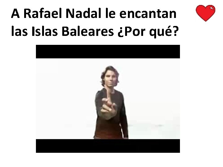 A Rafael Nadal le encantan las Islas Baleares ¿Por qué? A Rafael Nadal le encantan las Islas Baleares ¿Por qué?