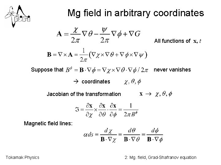 Mg field in arbitrary coordinates All functions of x, t Suppose that never vanishes