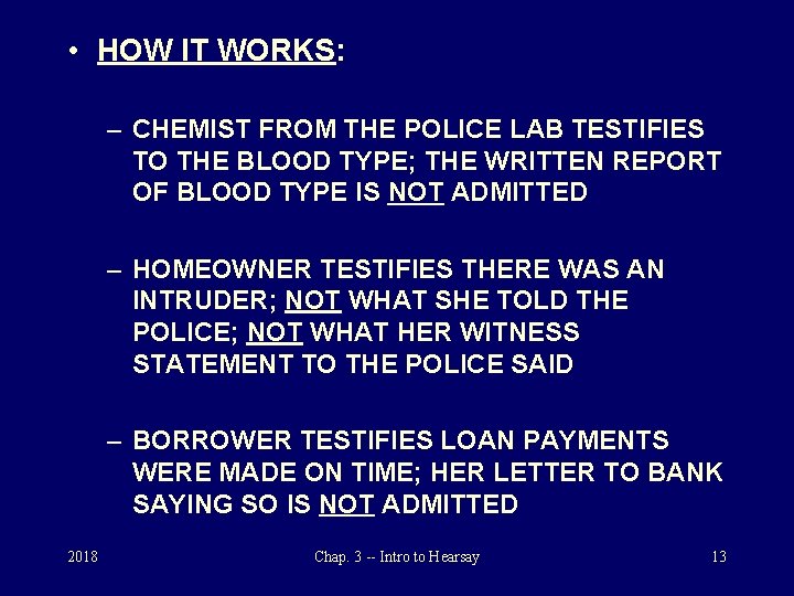  • HOW IT WORKS: – CHEMIST FROM THE POLICE LAB TESTIFIES TO THE