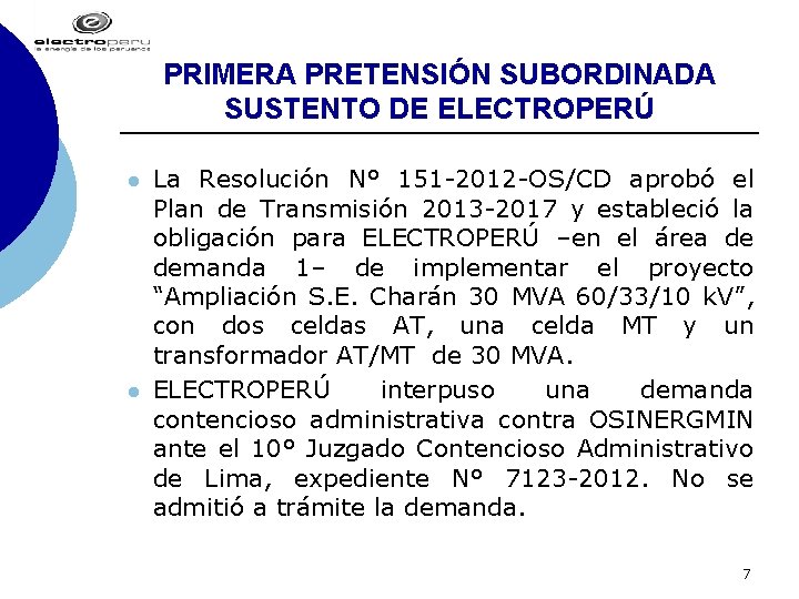 PRIMERA PRETENSIÓN SUBORDINADA SUSTENTO DE ELECTROPERÚ l l La Resolución N° 151 -2012 -OS/CD