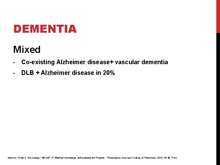 DEMENTIA Mixed - Co-existing Alzheimer disease+ vascular dementia - DLB + Alzheimer disease in DEMENTIA Mixed - Co-existing Alzheimer disease+ vascular dementia - DLB + Alzheimer disease in