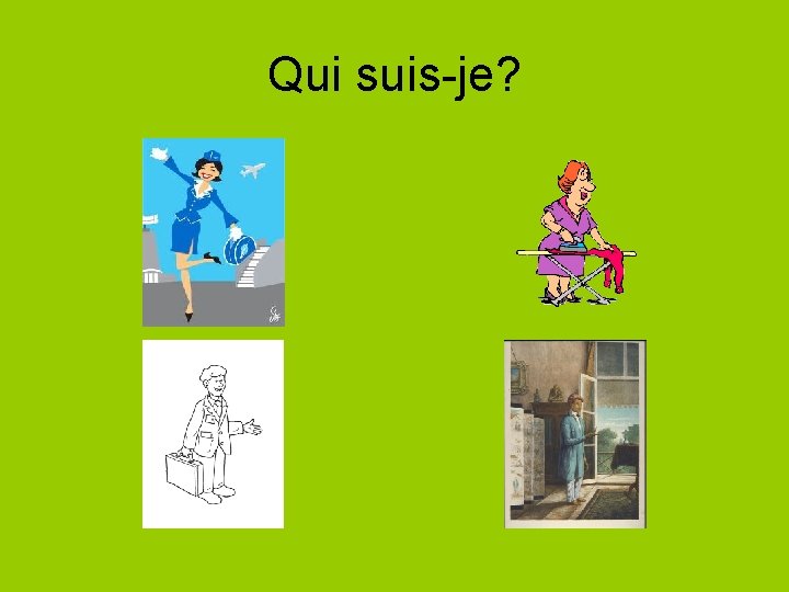 Qui suis-je? 