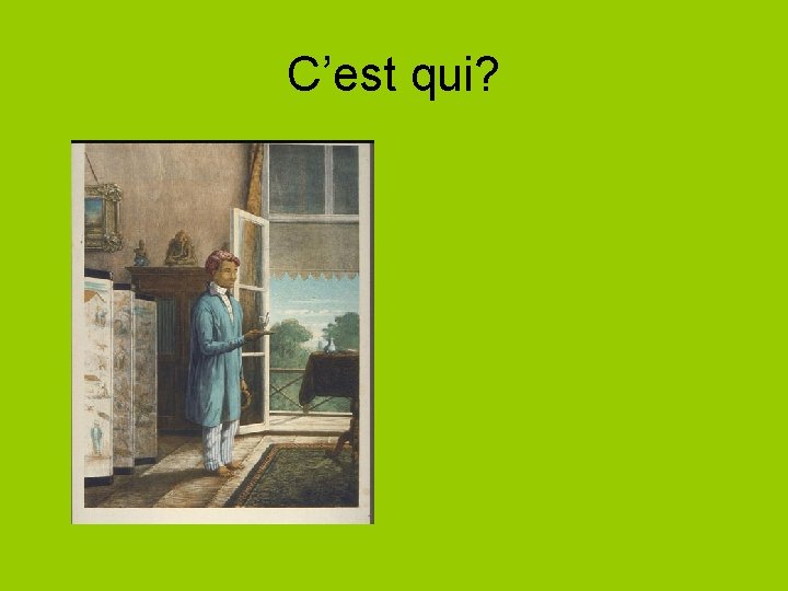 C’est qui? 