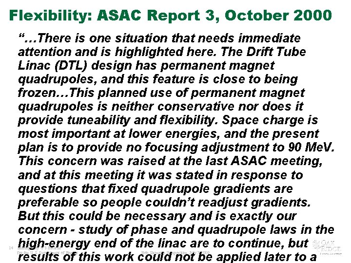 Flexibility: ASAC Report 3, October 2000 14 “…There is one situation that needs immediate