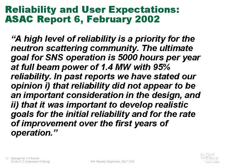 Reliability and User Expectations: ASAC Report 6, February 2002 “A high level of reliability