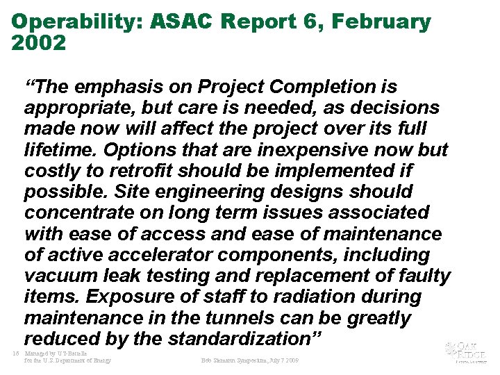 Operability: ASAC Report 6, February 2002 “The emphasis on Project Completion is appropriate, but