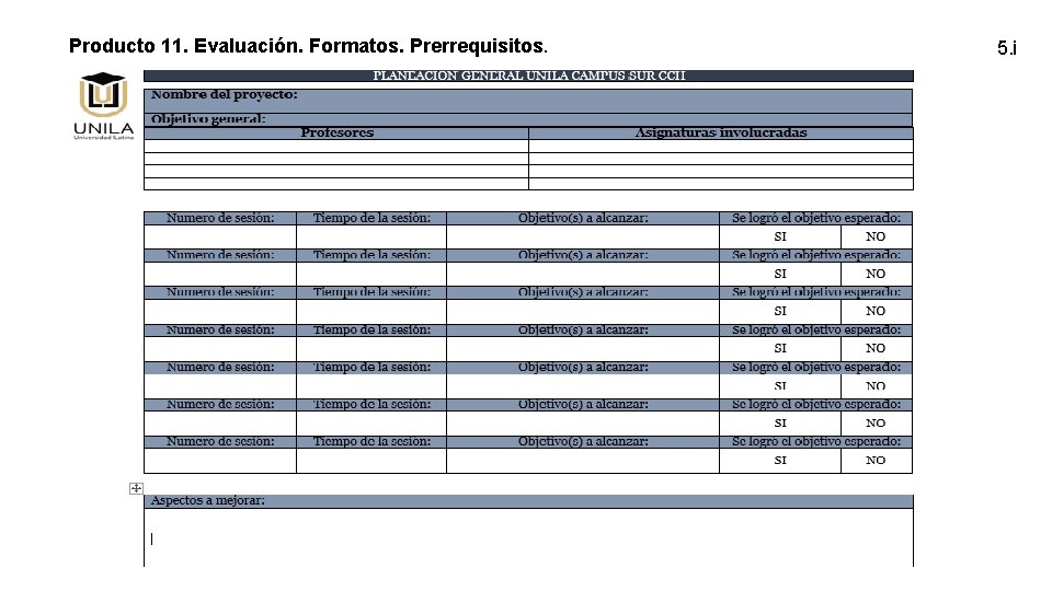 Producto 11. Evaluación. Formatos. Prerrequisitos. 5. i 