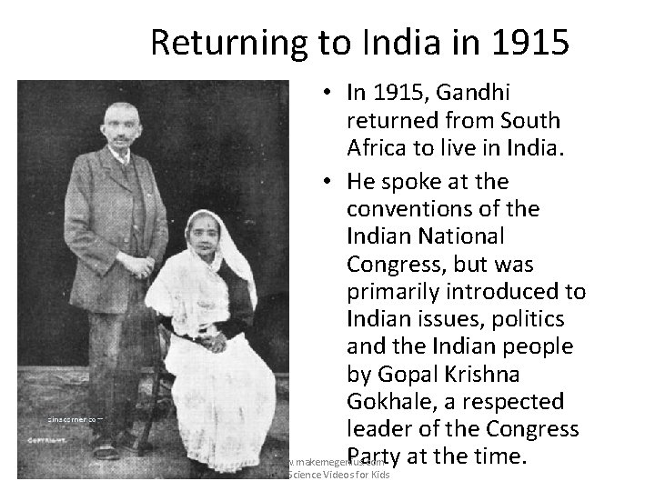 Returning to India in 1915 • In 1915, Gandhi returned from South Africa to