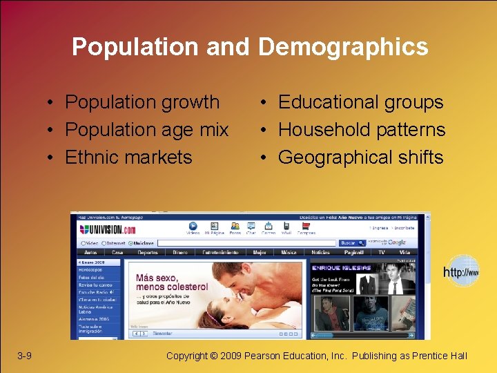 Population and Demographics • Population growth • Population age mix • Ethnic markets 3