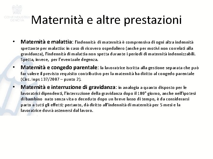 Maternità e altre prestazioni • Maternità e malattia: l’indennità di maternità è comprensiva di