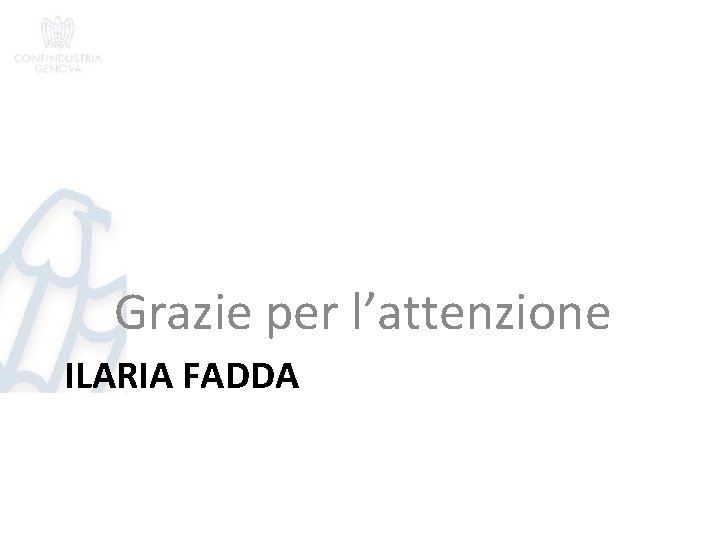 Grazie per l’attenzione ILARIA FADDA 