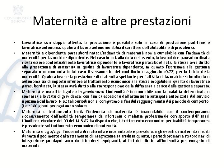 Maternità e altre prestazioni • • • Lavoratrice con doppia attività: la prestazione è