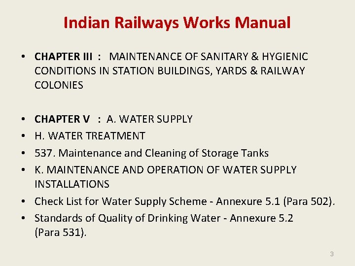 Indian Railways Works Manual • CHAPTER III : MAINTENANCE OF SANITARY & HYGIENIC CONDITIONS