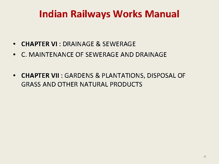 Indian Railways Works Manual • CHAPTER VI : DRAINAGE & SEWERAGE • C. MAINTENANCE