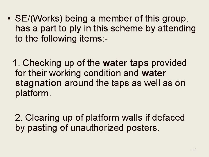  • SE/(Works) being a member of this group, has a part to ply