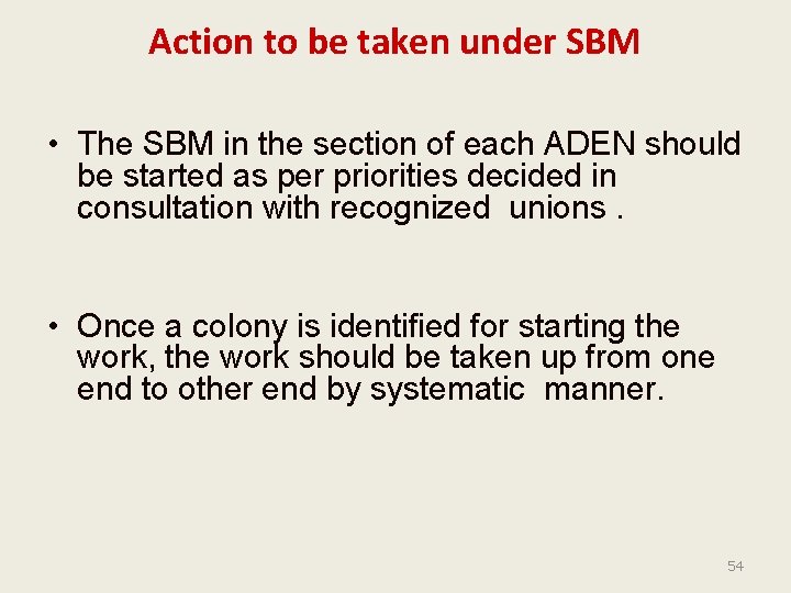 Action to be taken under SBM • The SBM in the section of each