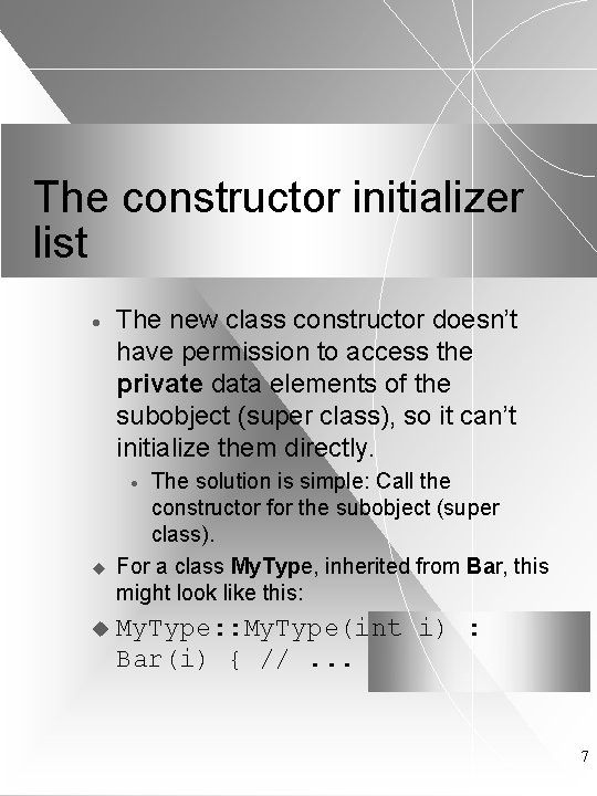 The constructor initializer list · The new class constructor doesn’t have permission to access
