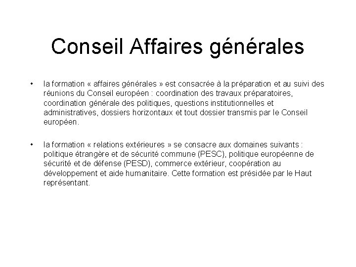 Conseil Affaires générales • la formation « affaires générales » est consacrée à la